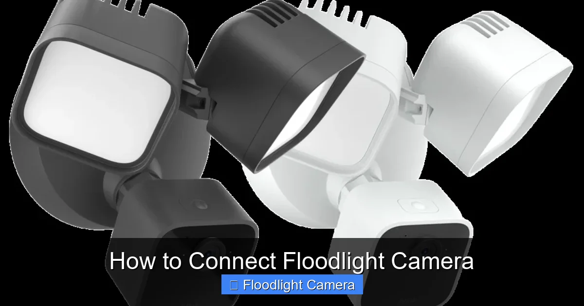 How to Connect Floodlight Camera