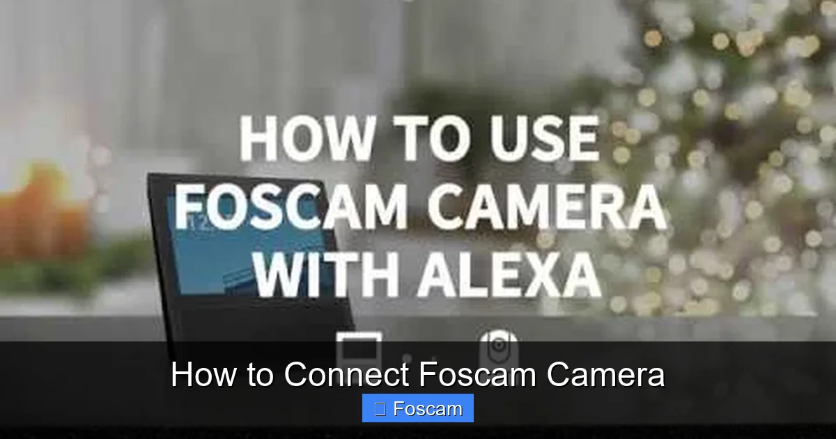 How to Connect Foscam Camera