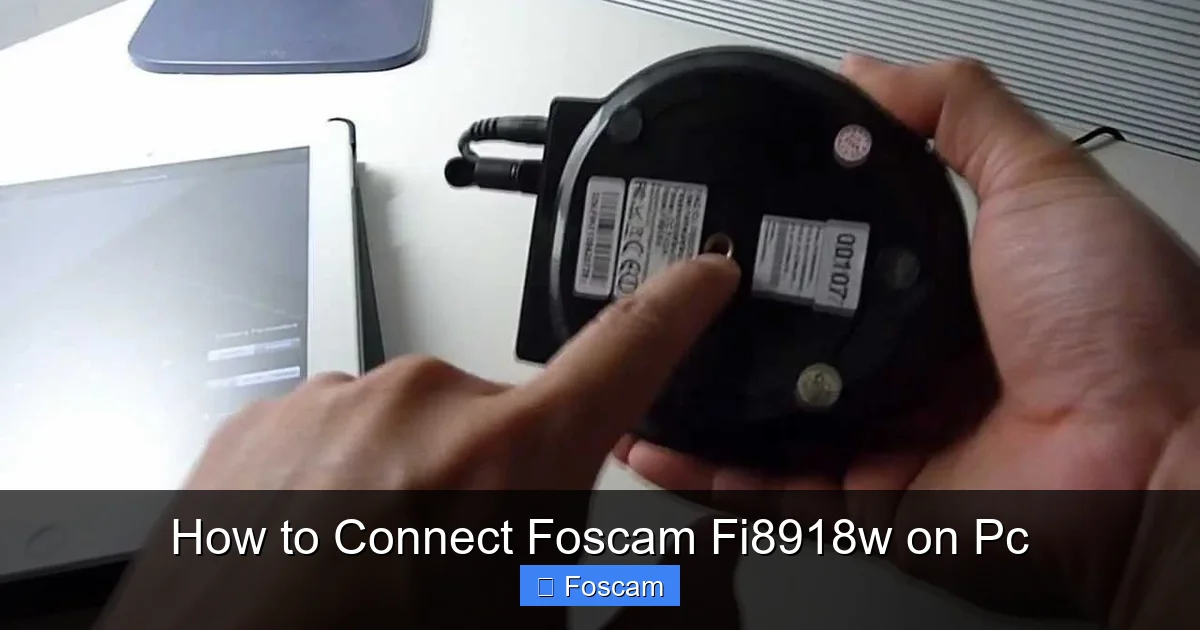 How to Connect Foscam Fi8918w on Pc