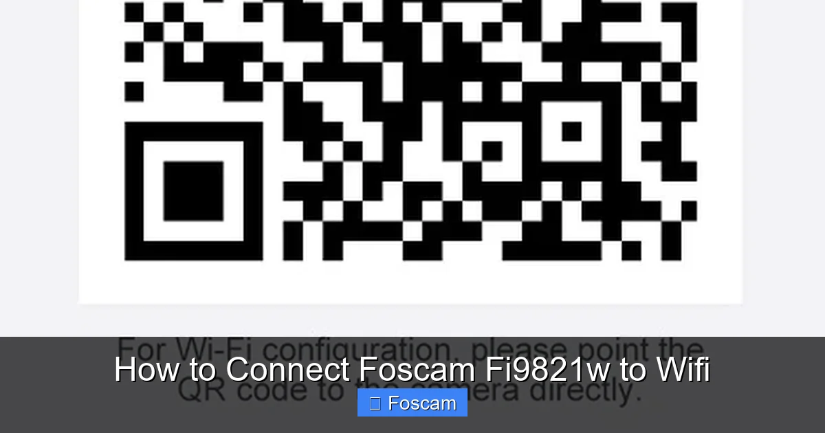 How to Connect Foscam Fi9821w to Wifi