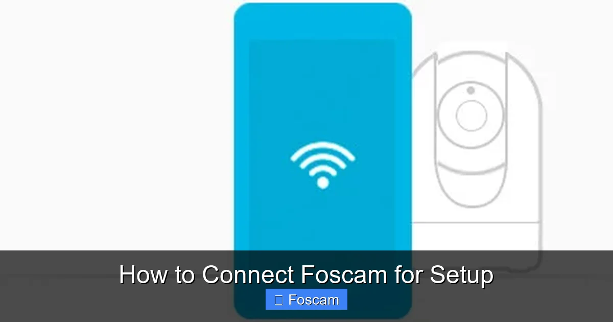 How to Connect Foscam for Setup
