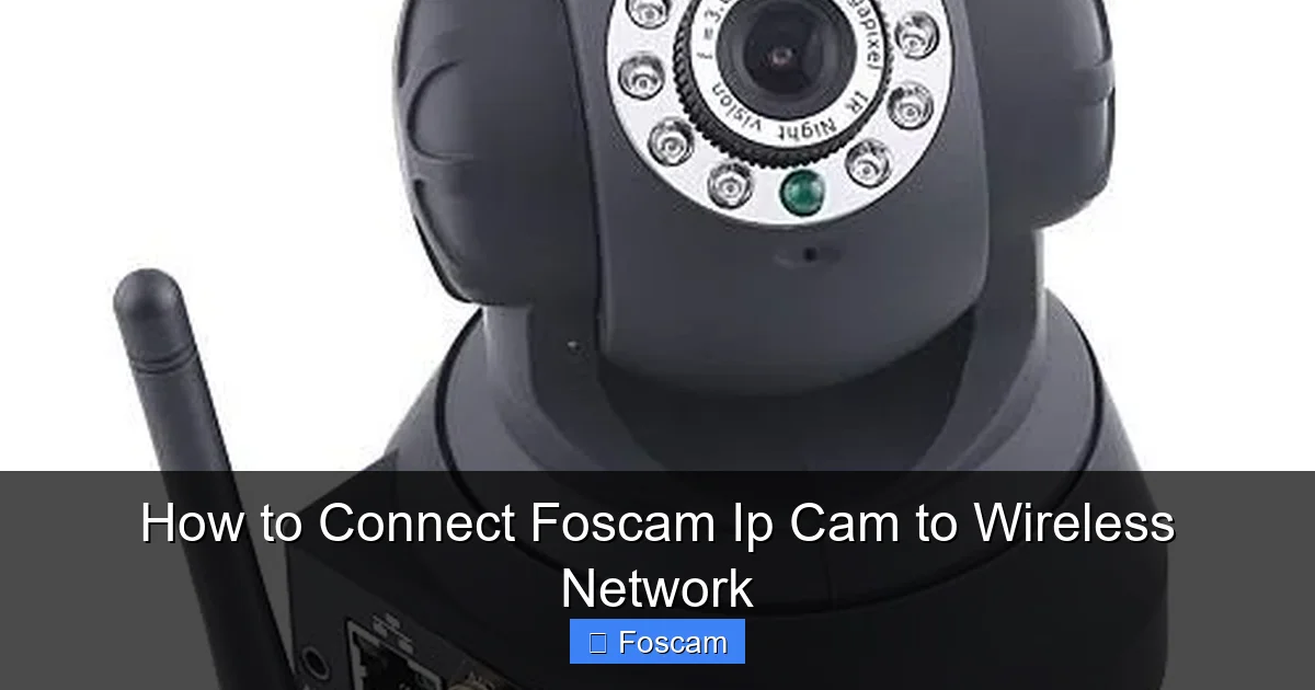 How to Connect Foscam Ip Cam to Wireless Network