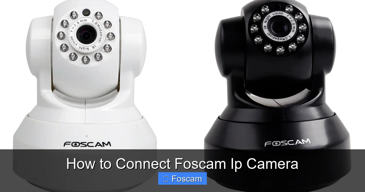How to Connect Foscam Ip Camera