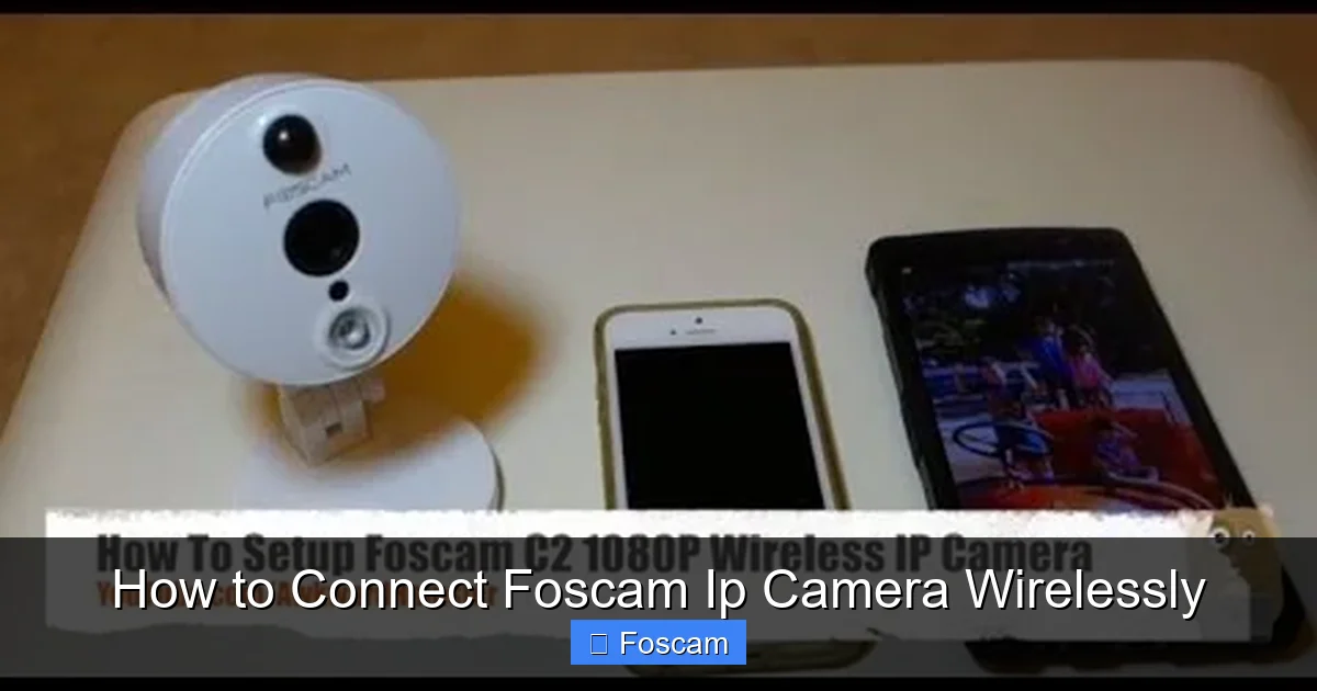 How to Connect Foscam Ip Camera Wirelessly