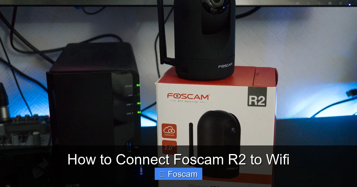 How to Connect Foscam R2 to Wifi