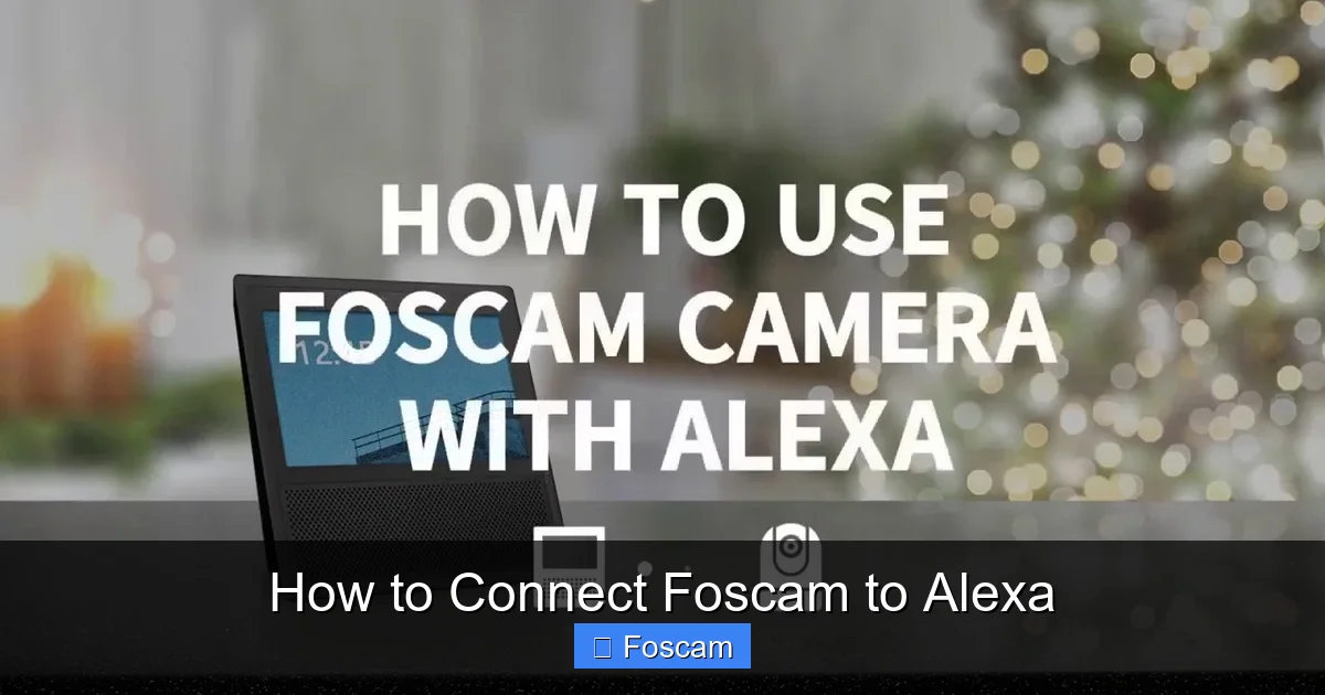 How to Connect Foscam to Alexa