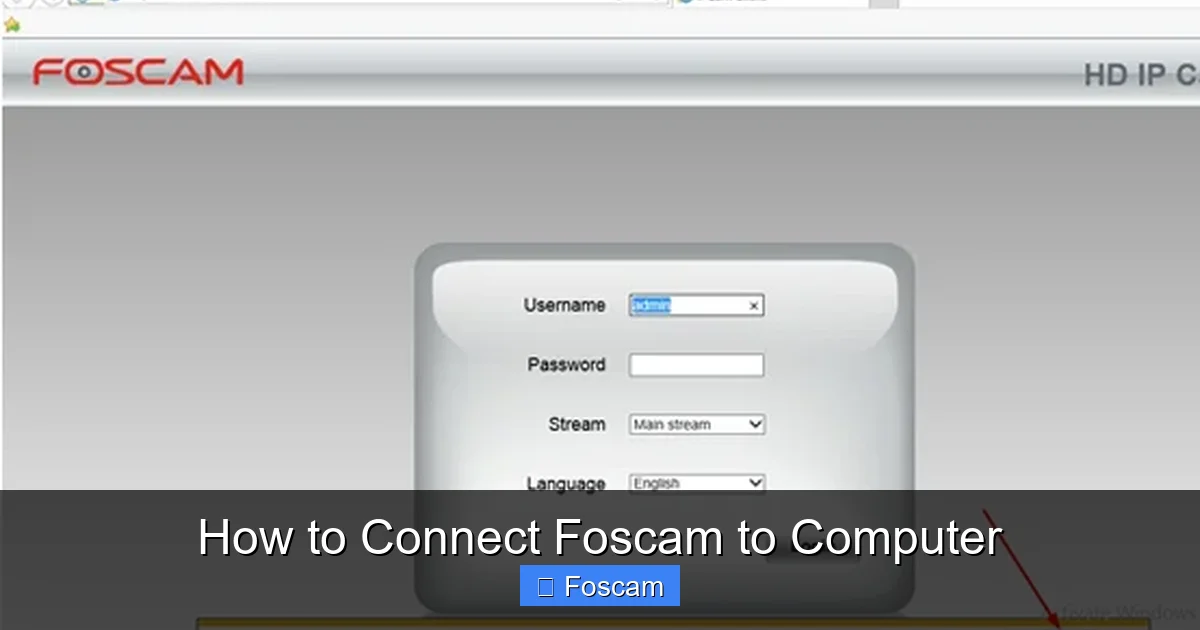How to Connect Foscam to Computer