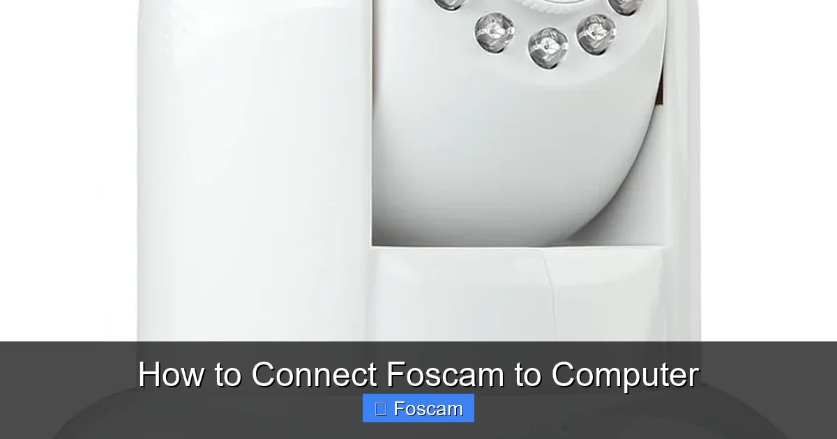 How to Connect Foscam to Computer