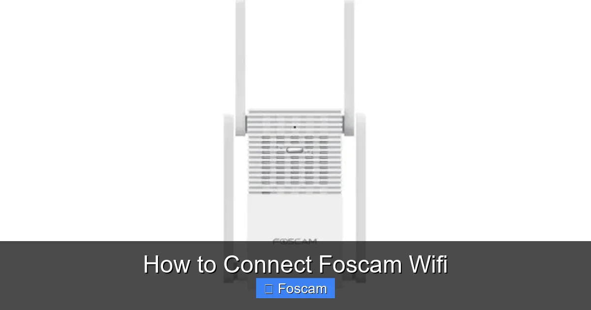 How to Connect Foscam Wifi