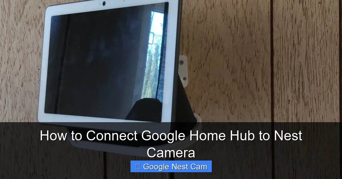 How to Connect Google Home Hub to Nest Camera
