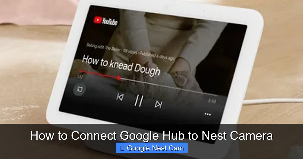 How to Connect Google Hub to Nest Camera