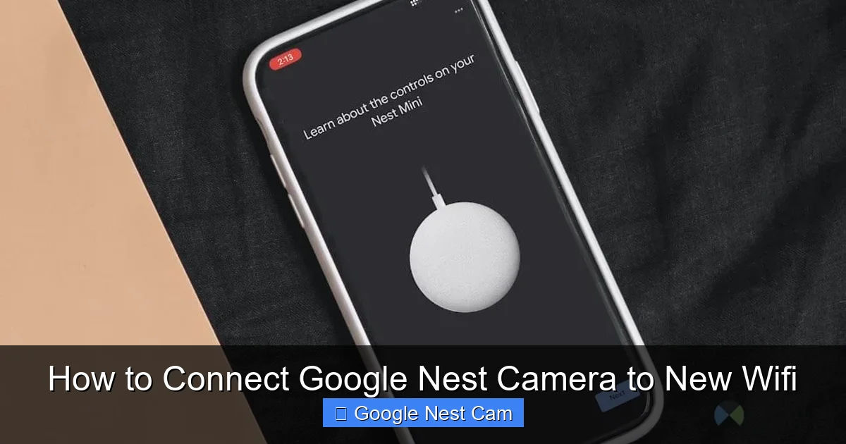 How to Connect Google Nest Camera to New Wifi
