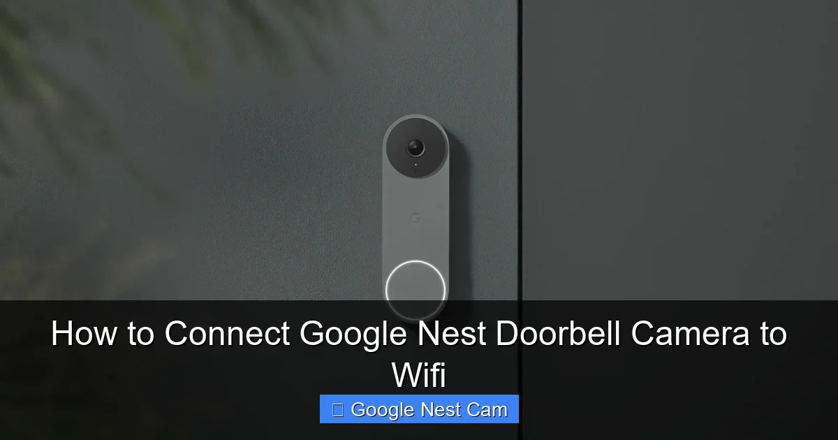 How to Connect Google Nest Doorbell Camera to Wifi