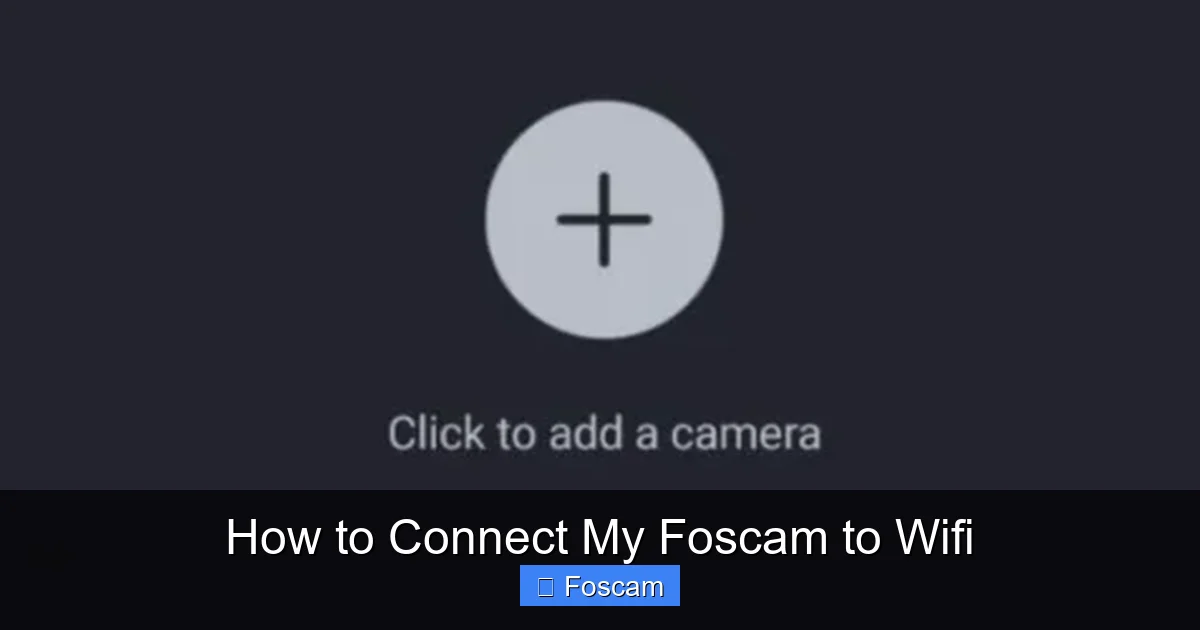 How to Connect My Foscam to Wifi