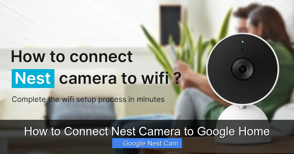 How to Connect Nest Camera to Google Home