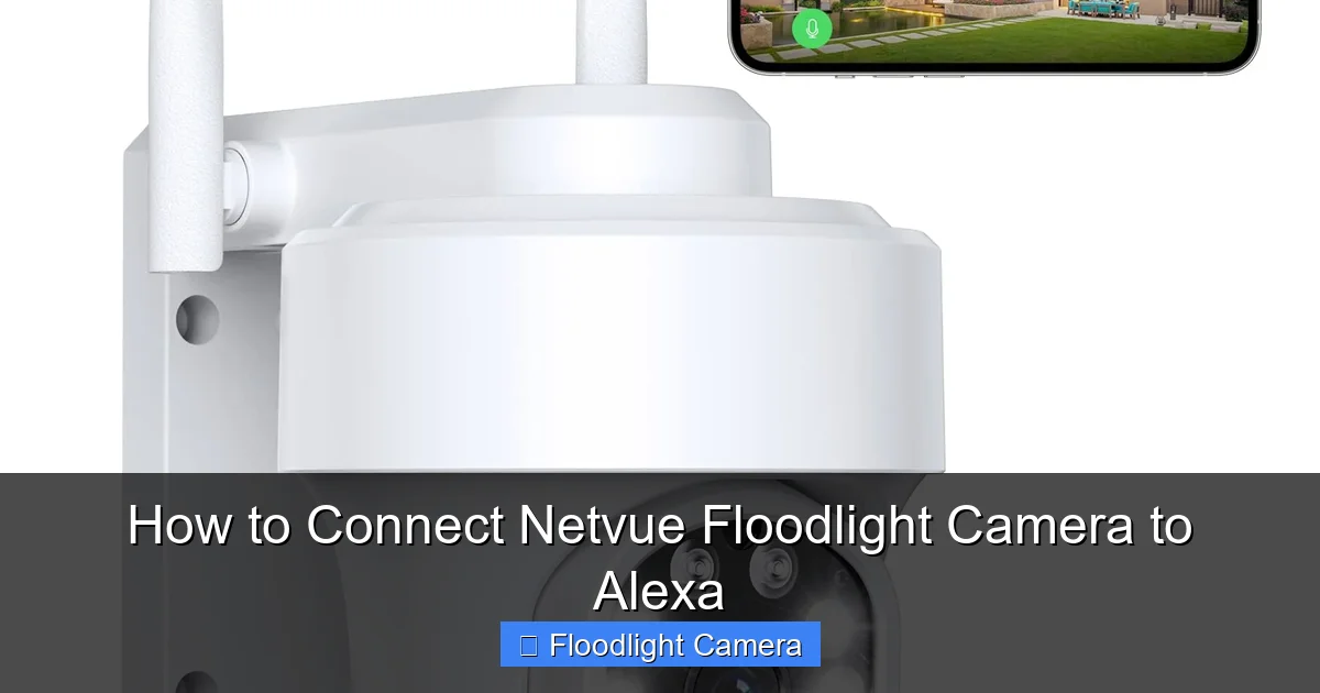 How to Connect Netvue Floodlight Camera to Alexa