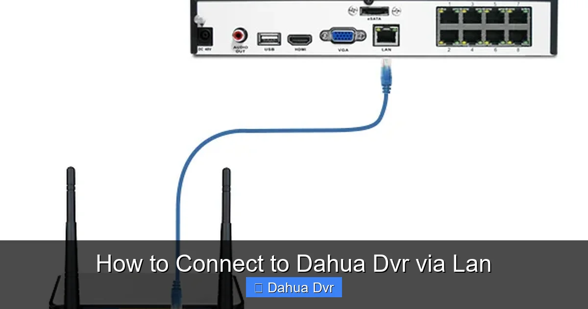 How to Connect to Dahua Dvr via Lan