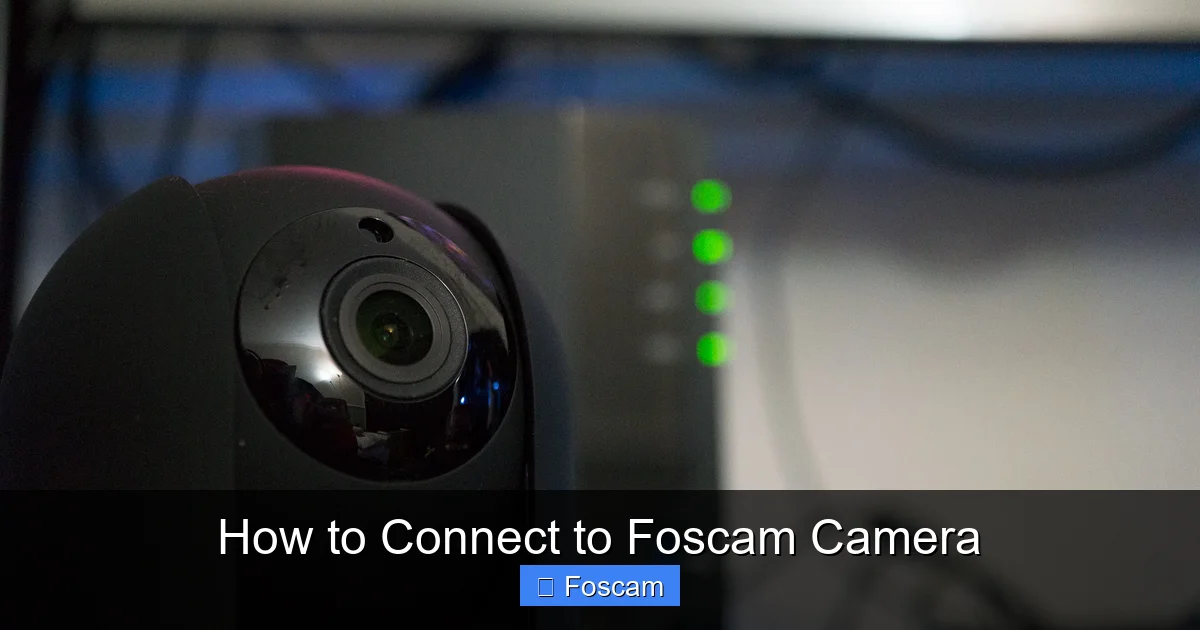 How to Connect to Foscam Camera