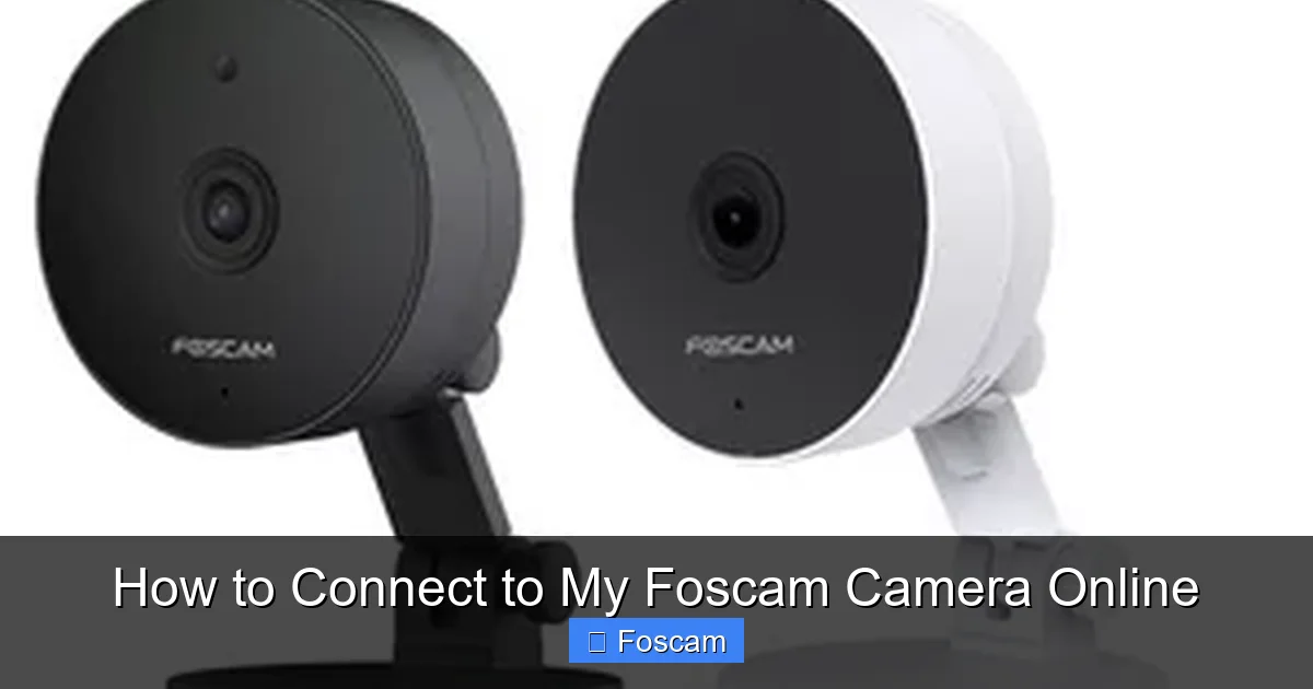 How to Connect to My Foscam Camera Online