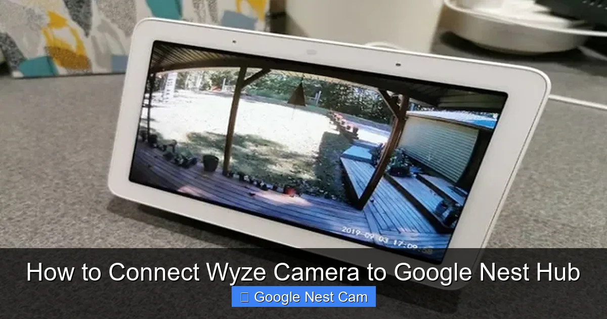 How to Connect Wyze Camera to Google Nest Hub