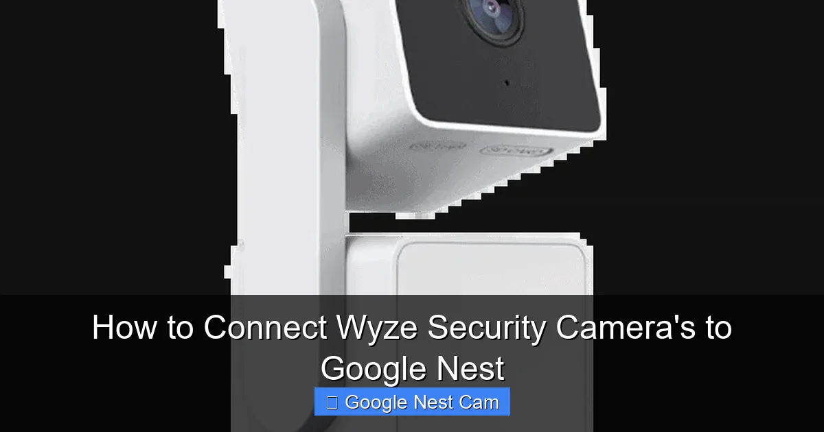 How to Connect Wyze Security Camera's to Google Nest