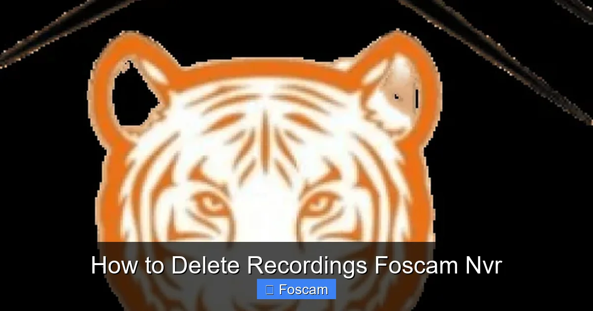 How to Delete Recordings Foscam Nvr