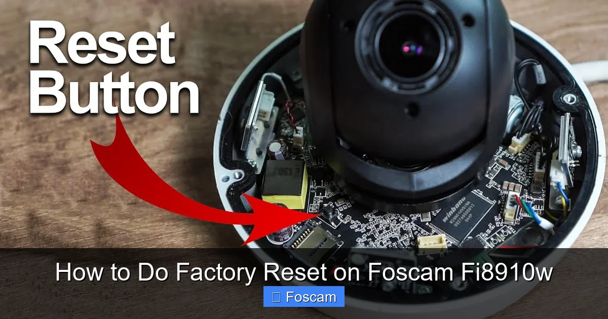 How to Do Factory Reset on Foscam Fi8910w