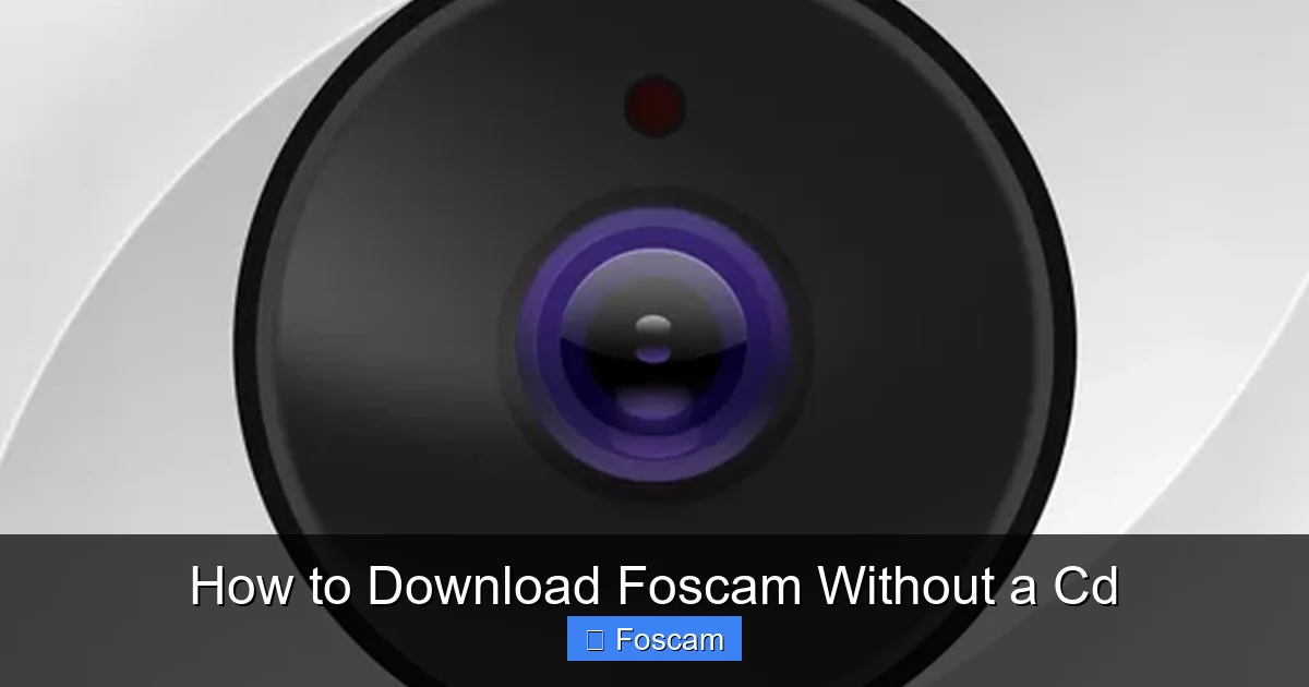 How to Download Foscam Without a Cd