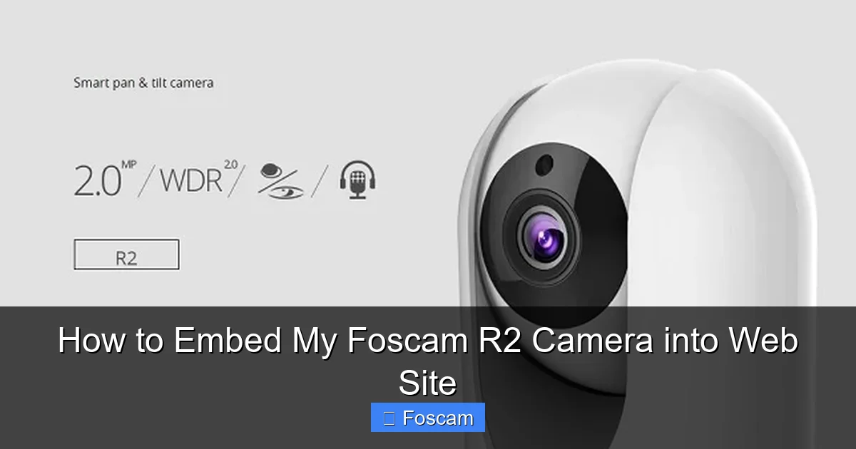 How to Embed My Foscam R2 Camera into Web Site