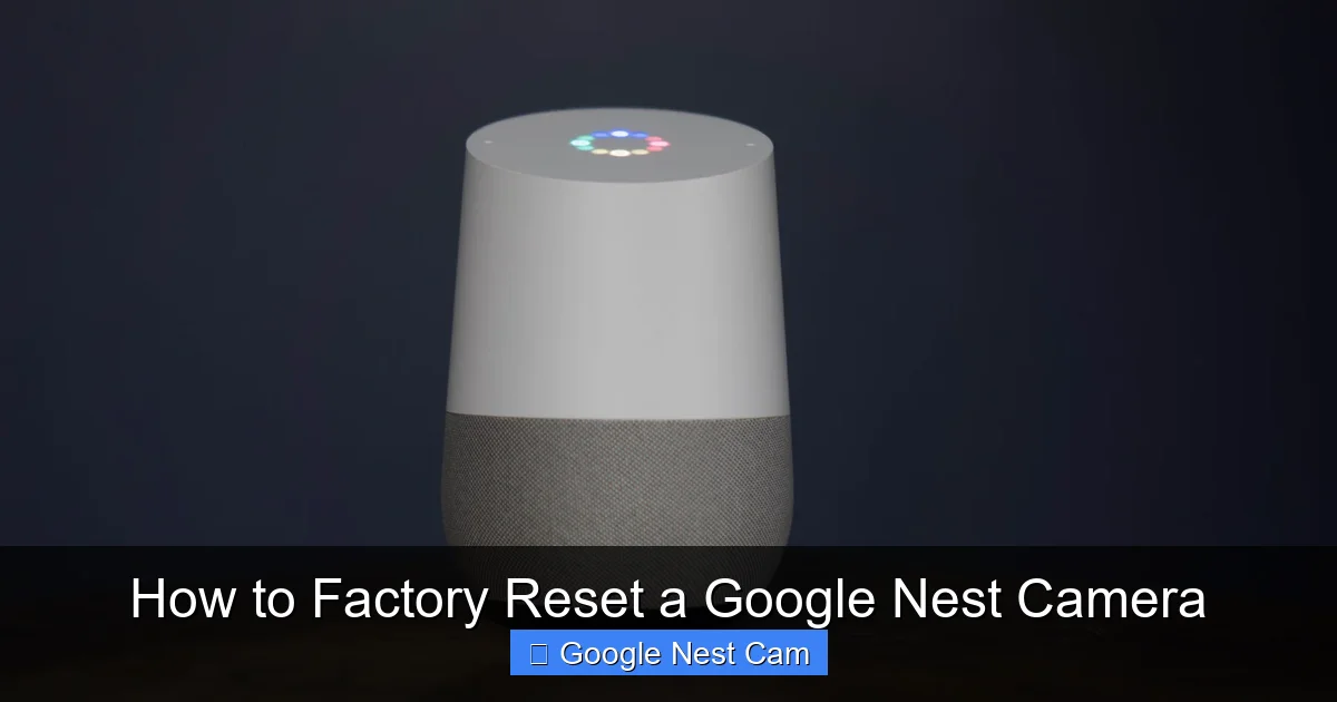 How to Factory Reset a Google Nest Camera