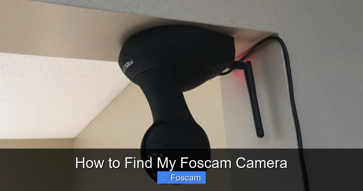 How to Find My Foscam Camera