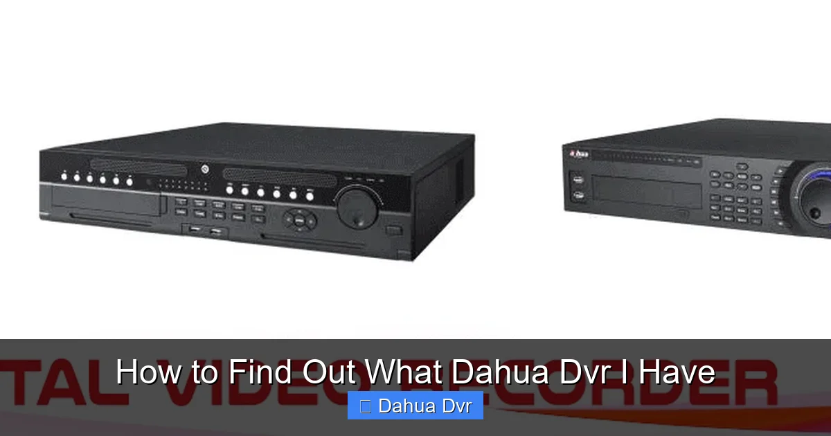How to Find Out What Dahua Dvr I Have