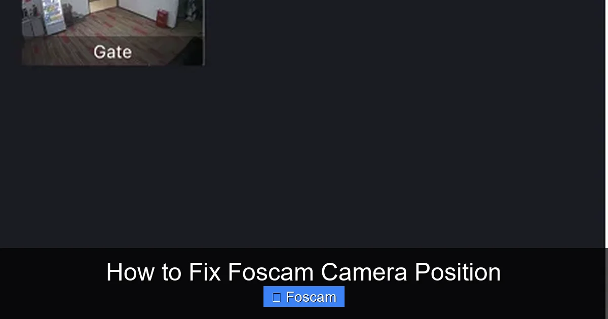 How to Fix Foscam Camera Position
