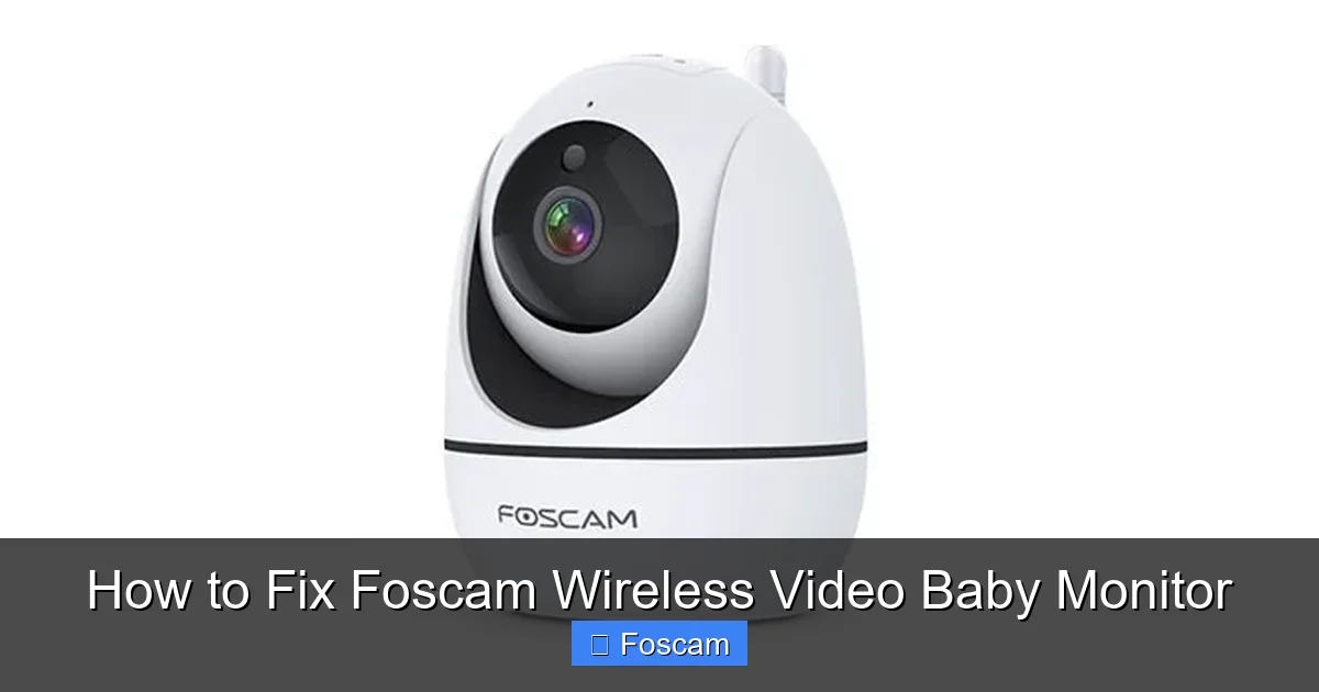How to Fix Foscam Wireless Video Baby Monitor