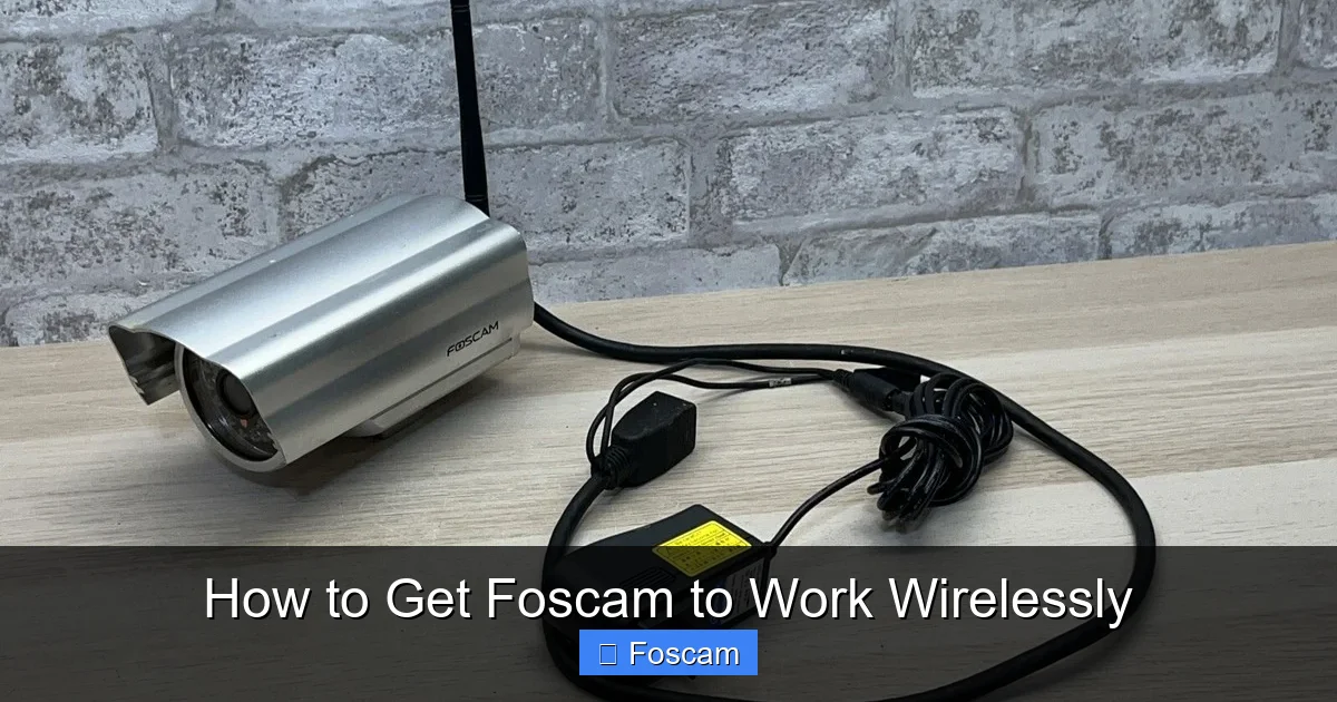 How to Get Foscam to Work Wirelessly