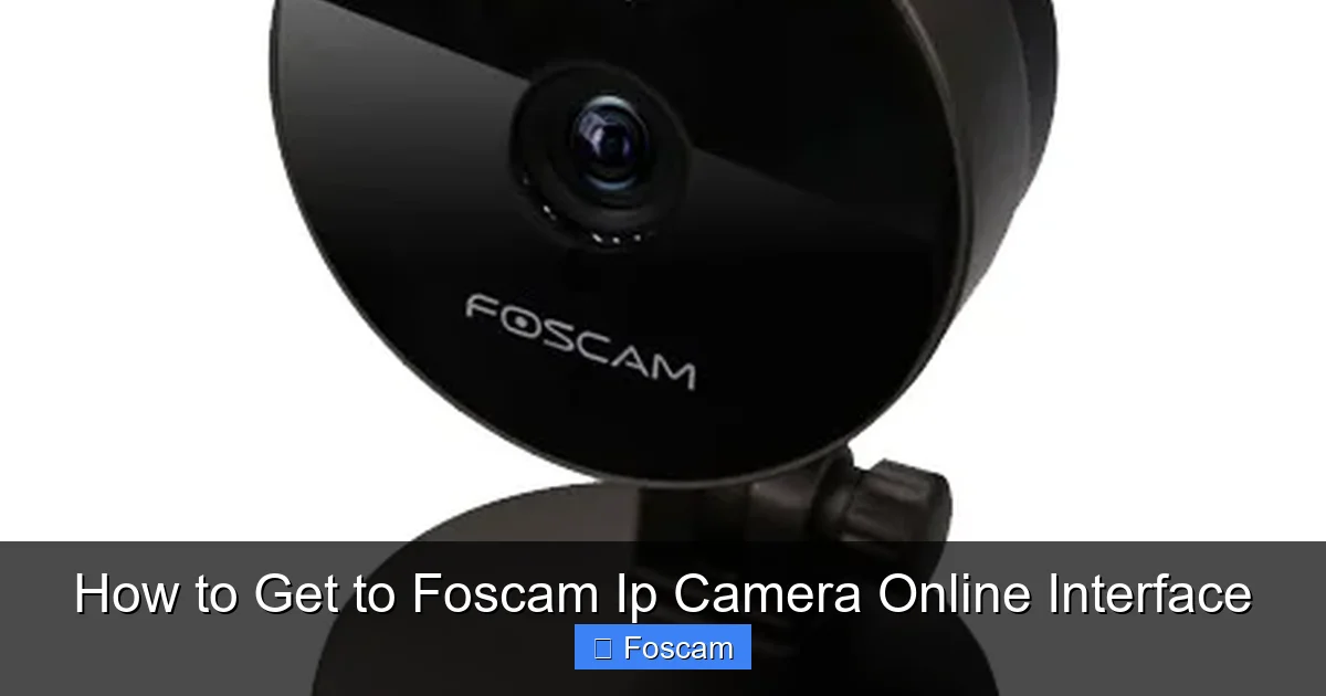 How to Get to Foscam Ip Camera Online Interface