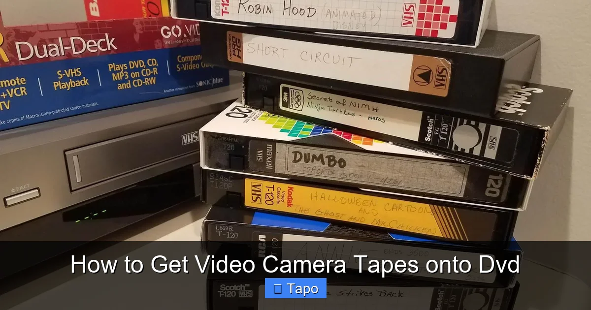 How to Get Video Camera Tapes onto Dvd