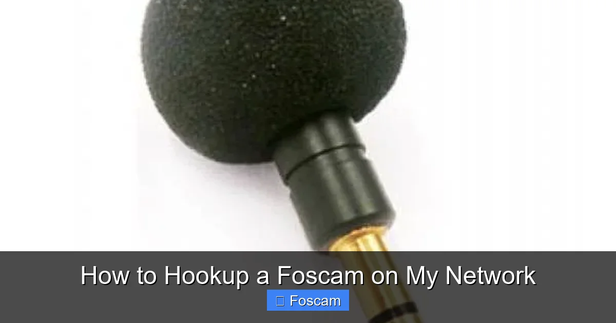 How to Hookup a Foscam on My Network