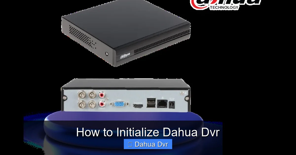 How to Initialize Dahua Dvr