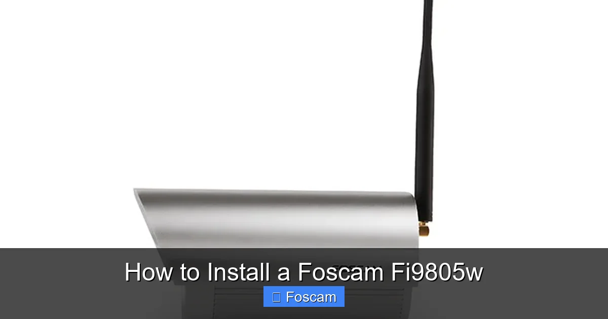 How to Install a Foscam Fi9805w