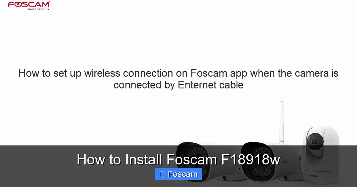 How to Install Foscam F18918w