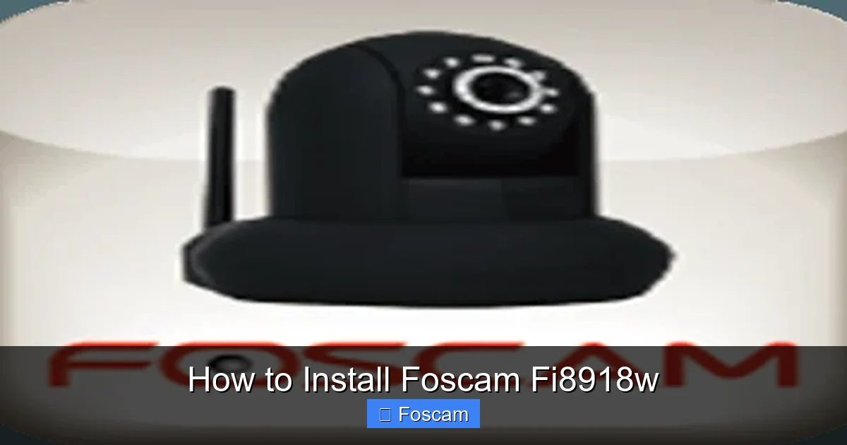 How to Install Foscam Fi8918w
