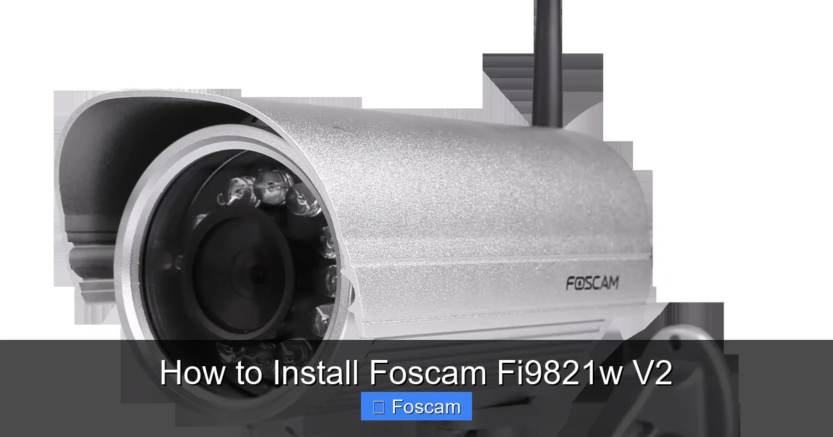 How to Install Foscam Fi9821w V2