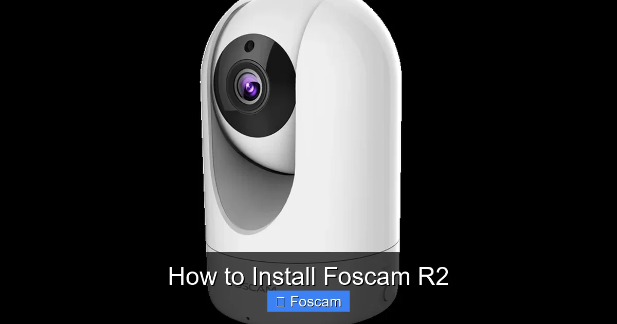 How to Install Foscam R2