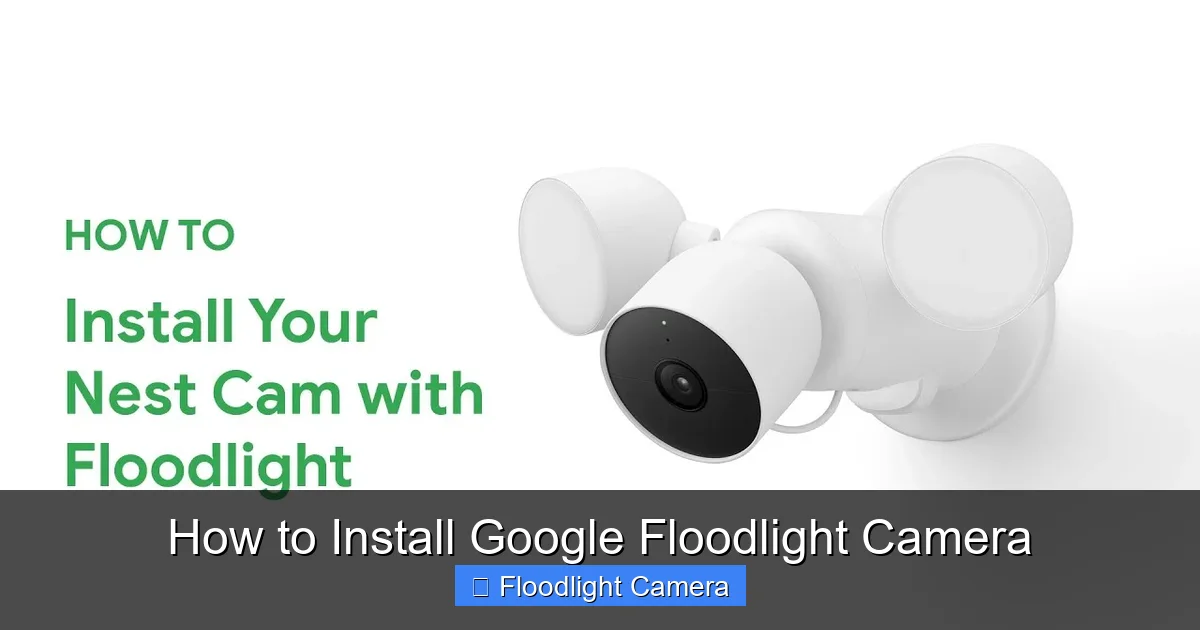 How to Install Google Floodlight Camera