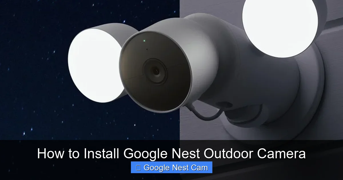 How to Install Google Nest Outdoor Camera