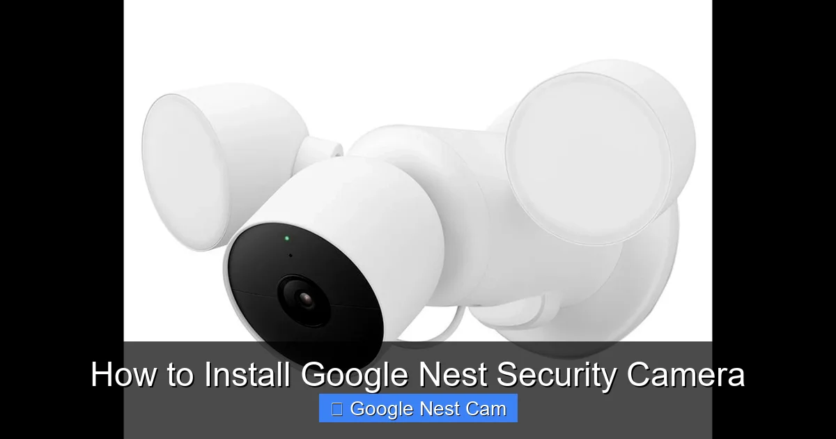 How to Install Google Nest Security Camera