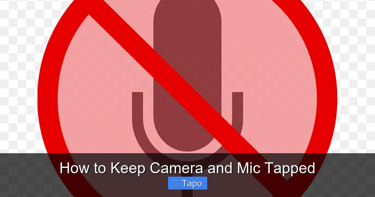 How to Keep Camera and Mic Tapped