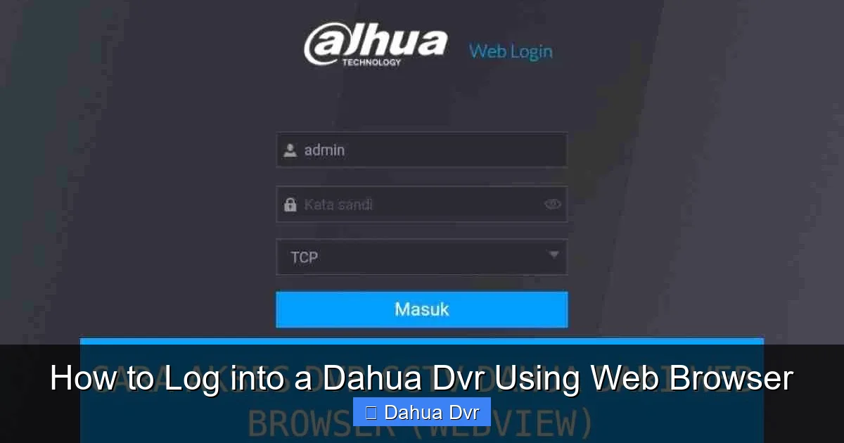 How to Log into a Dahua Dvr Using Web Browser