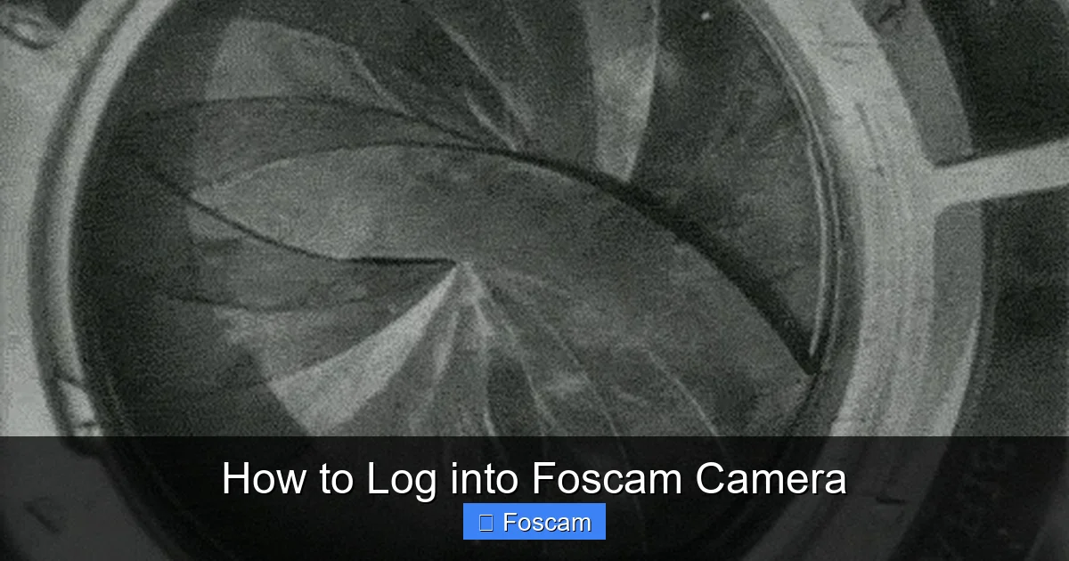 How to Log into Foscam Camera